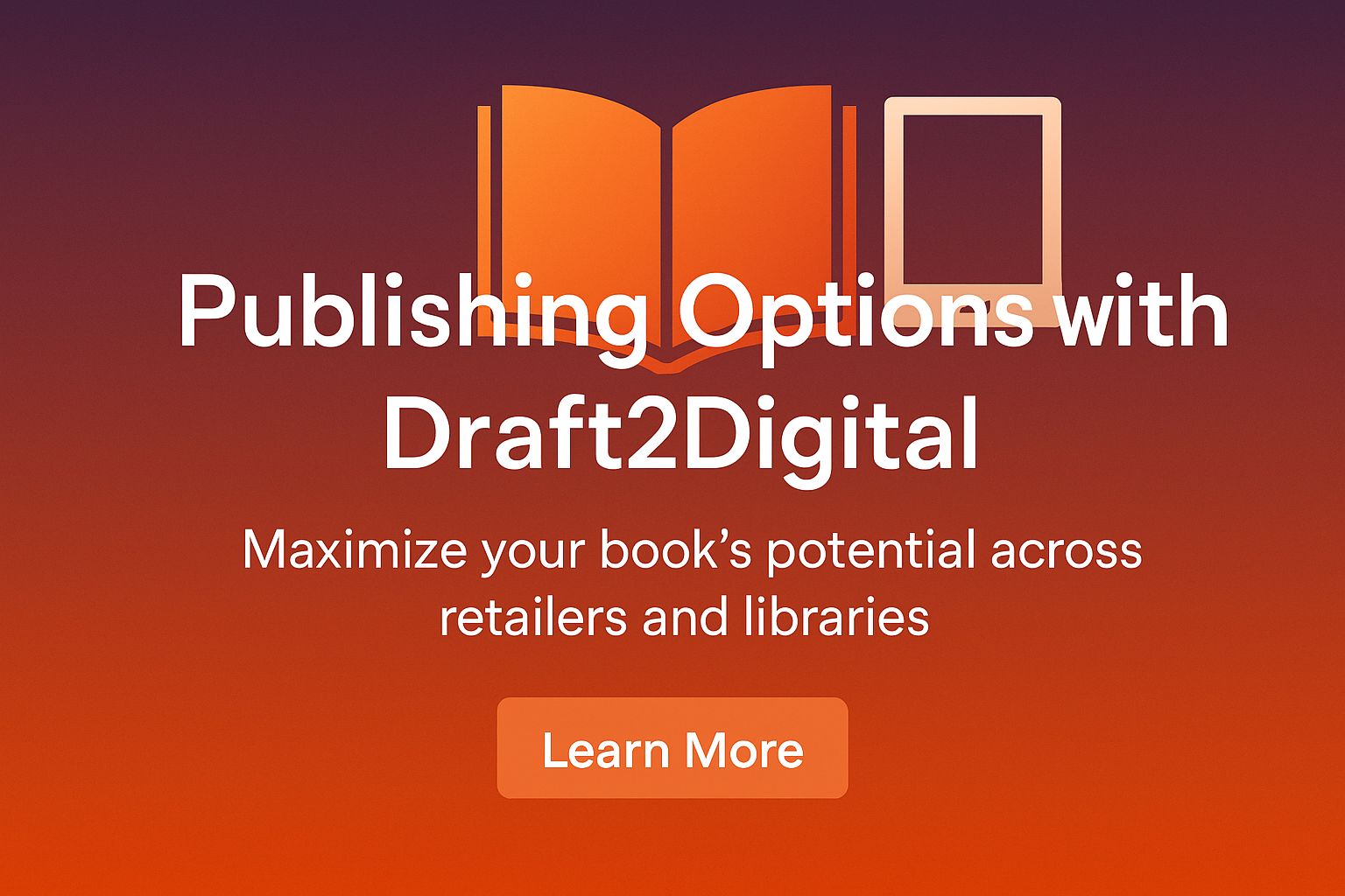 Publishing Options with Draft2Digital: A Smart Choice for Indie Authors